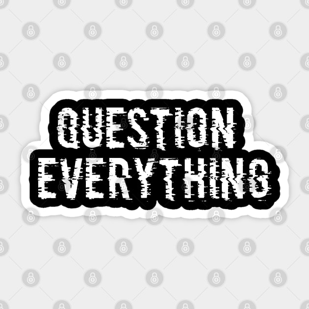 QUESTION EVERYTHING Sticker by keshanDSTR